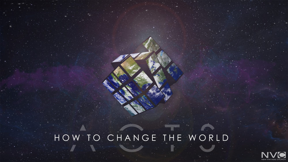 Acts: How to Change the World